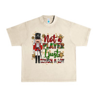 Sandshell not player i just crush a lot nutcracker Urban Heavy Tee - MaliasSmallBusiness