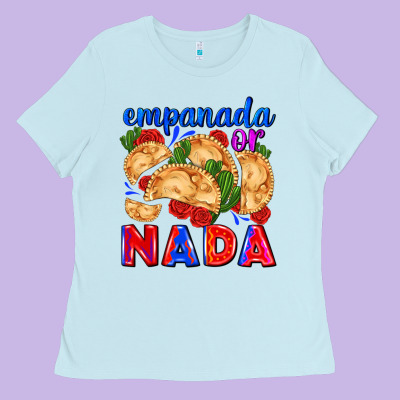 Empanada Or Nada Ladies Tee Designed By Adodesignshop