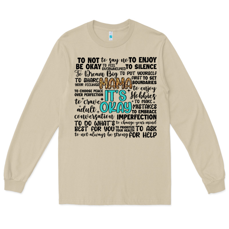 Mama It S Okay Long Sleeve Tee by Artiststas | Teevron