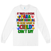White it takes a special paraprofessional to hear what a Long Sleeve Tee - Artiststas