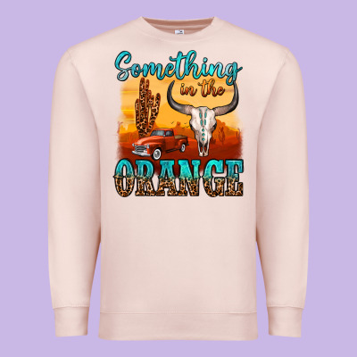 Something In The Orange Premium Sweatshirt Designed By Oliviacreatesart