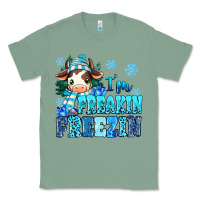 Sage I'm freakin freezin Classic Tee - MaliasSmallBusiness