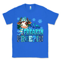 True Royal I'm freakin freezin Classic Tee - MaliasSmallBusiness