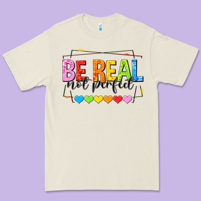 Be Real Not Perfect Premium Tee Designed By Nancycooperartshop