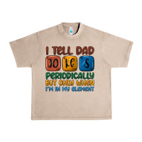 French Oak i tell dad jokes periodically but only when i'm in Urban Heavy Tee - JahusDesignShop