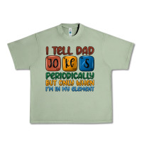 Oil Green i tell dad jokes periodically but only when i'm in Urban Heavy Tee - JahusDesignShop