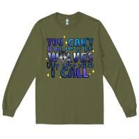 Army Green you cant throw me to the wolves they come when i c Long Sleeve Tee - Artiststas