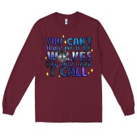 Burgundy you cant throw me to the wolves they come when i c Long Sleeve Tee - Artiststas