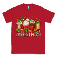 Red Christmas Santa coffee cups current mood Classic Tee - MaliasSmallBusiness