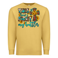 Antique Gold this is how i fight my battles Premium Sweatshirt - OliviaCreatesArt