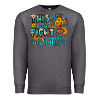 Charcoal Heather this is how i fight my battles Premium Sweatshirt - OliviaCreatesArt