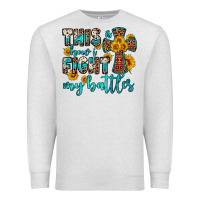 Oatmeal Heather this is how i fight my battles Premium Sweatshirt - OliviaCreatesArt