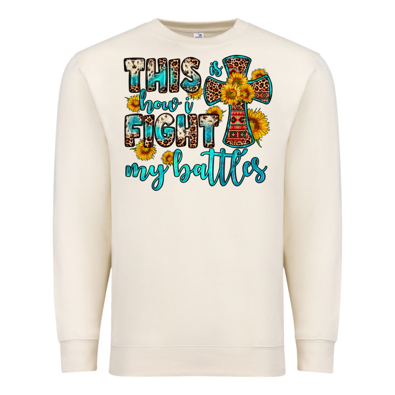 This Is How I Fight My Battles Premium Sweatshirt by OliviaCreatesArt | Teevron