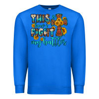 True Royal this is how i fight my battles Premium Sweatshirt - OliviaCreatesArt