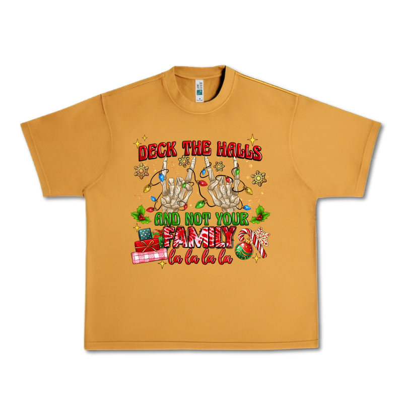 Deck The Halls And Not Your Family Urban Heavy Tee by MaliasSmallBusiness | Teevron
