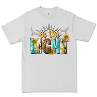Be The Light Premium Tee | Teevron