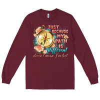 Burgundy just because my path is different Long Sleeve Tee - Artiststas