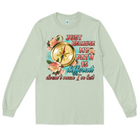 Matcha just because my path is different Long Sleeve Tee - Artiststas
