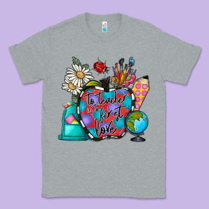 To Teacher Is To First Love Classic Tee Designed By Cowhidedigitalart