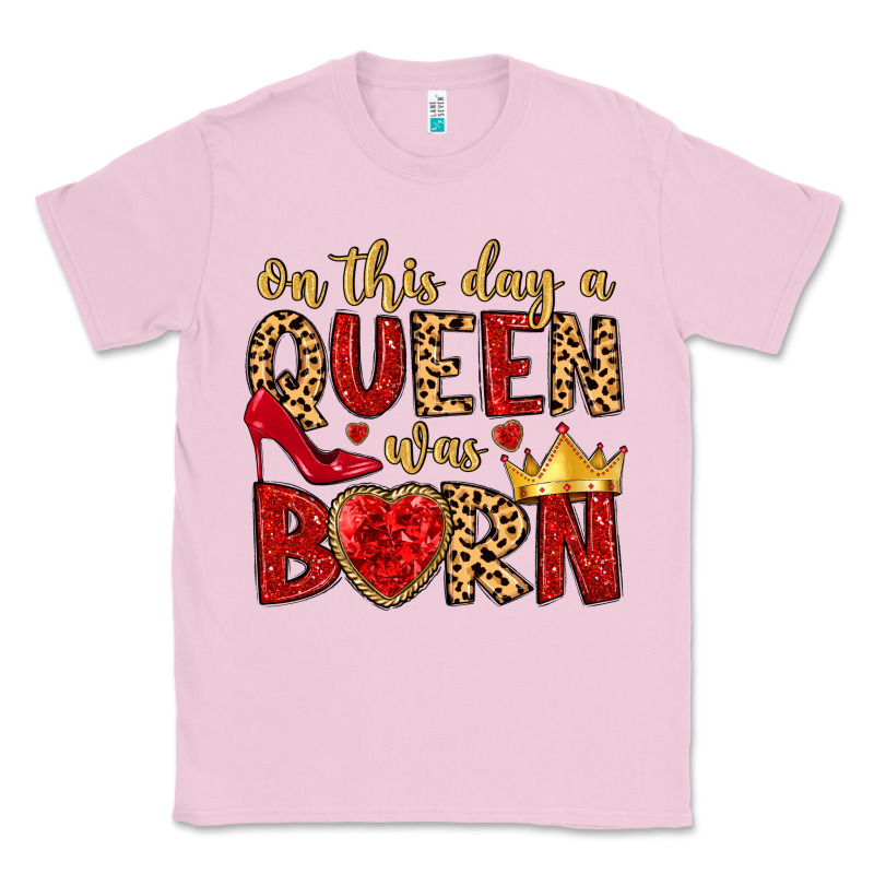 On This Day A Queen Was Born Classic Tee by MaliasSmallBusiness | Teevron