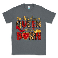 Charcoal Heather on this day a queen was born Classic Tee - MaliasSmallBusiness