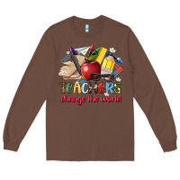 Chestnut teachers change the world Long Sleeve Tee - Artiststas