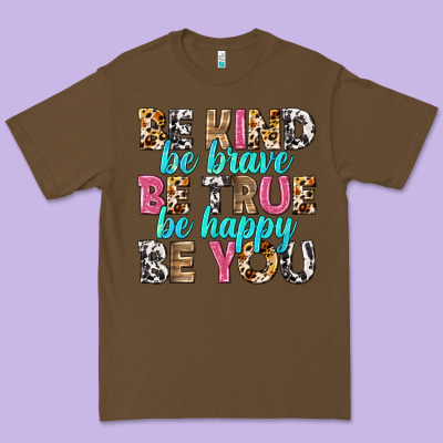 Be Kind Be True Be You Premium Tee Designed By Nancycooperartshop
