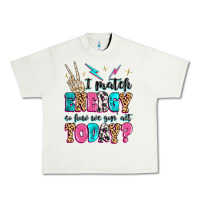 Pistachio i match energy so how we gon' act today Urban Heavy Tee - MaliasSmallBusiness