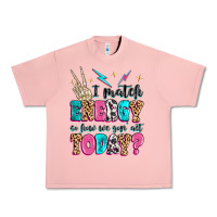Salmon i match energy so how we gon' act today Urban Heavy Tee - MaliasSmallBusiness