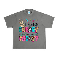 Tornado i match energy so how we gon' act today Urban Heavy Tee - MaliasSmallBusiness