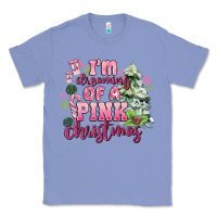 Colony Blue im dreaming of a pink christmas Classic Tee - MaliasSmallBusiness