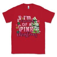 Red im dreaming of a pink christmas Classic Tee - MaliasSmallBusiness