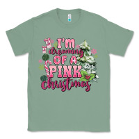 Sage im dreaming of a pink christmas Classic Tee - MaliasSmallBusiness