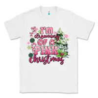 White im dreaming of a pink christmas Classic Tee - MaliasSmallBusiness