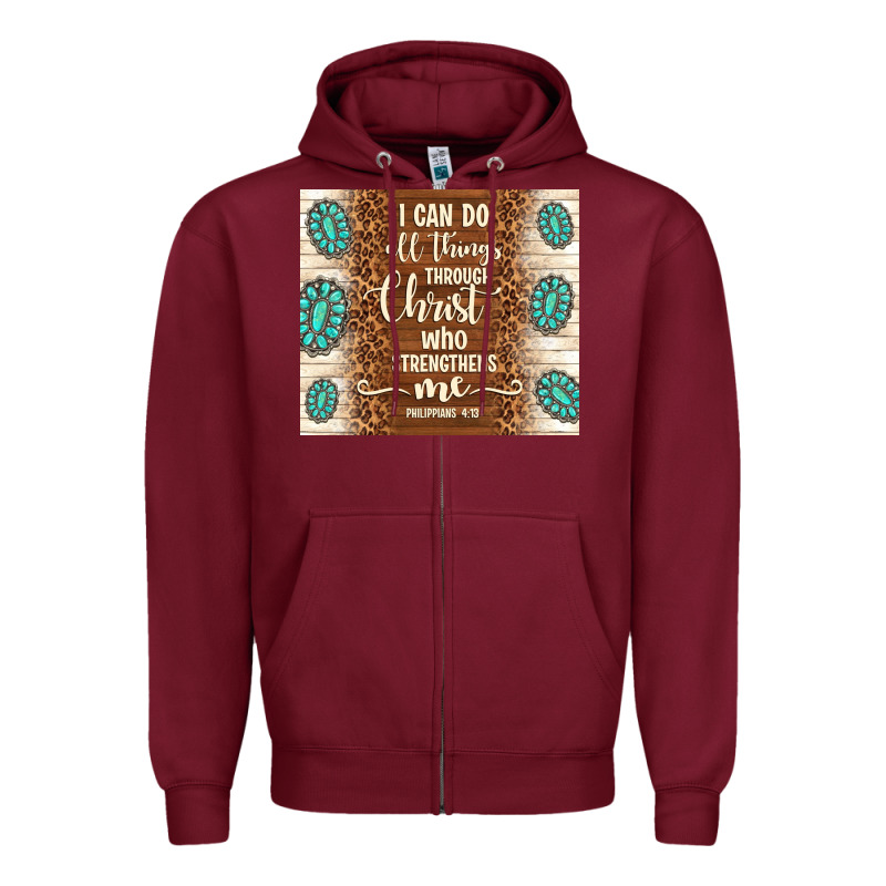 I Can Do All Things Through Christ Who Strengthens Zipper Hoodie by TumblerDesignByShophia | Teevron
