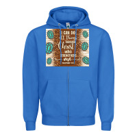 True Royal i can do all things through christ who strengthens Zipper Hoodie - TumblerDesignByShophia