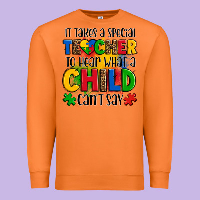 It Takes A Special Teacher To Hear What A Child Can't Say Premium Sweatshirt Designed By Oliviacreatesart