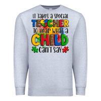 Heather Grey it takes a special teacher to hear what a child can't say Premium Sweatshirt - OliviaCreatesArt