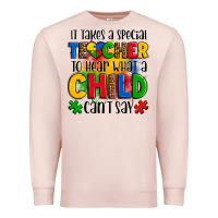 Pale Pink it takes a special teacher to hear what a child can't say Premium Sweatshirt - OliviaCreatesArt