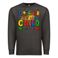 Smoke it takes a special teacher to hear what a child can't say Premium Sweatshirt - OliviaCreatesArt