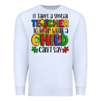 White it takes a special teacher to hear what a child can't say Premium Sweatshirt - OliviaCreatesArt