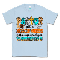 Dusty Blue Pastor not a miracle worker Classic Tee - MaliasSmallBusiness