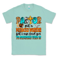 Seafoam Pastor not a miracle worker Classic Tee - MaliasSmallBusiness