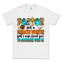 White Pastor not a miracle worker Classic Tee - MaliasSmallBusiness