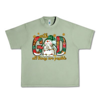 Oil Green With God all things are possible with snowman Urban Heavy Tee - NancyCooperArtShop