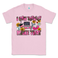 Bubblegum Pink i can totally make that Classic Tee - MaliasSmallBusiness