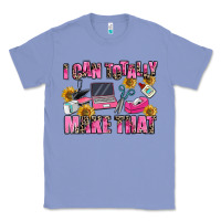 Colony Blue i can totally make that Classic Tee - MaliasSmallBusiness