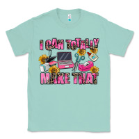 Seafoam i can totally make that Classic Tee - MaliasSmallBusiness