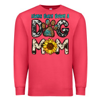 Kinda Busy Being A Dog Mom Premium Sweatshirt | Teevron