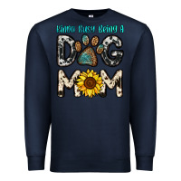 Navy kinda busy being a dog mom Premium Sweatshirt - OliviaCreatesArt